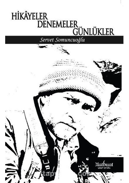 Hikayeler, Denemeler, Günlükler