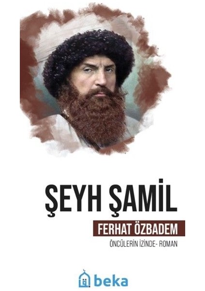 Şeyh Şamil Öncülerin Izinde