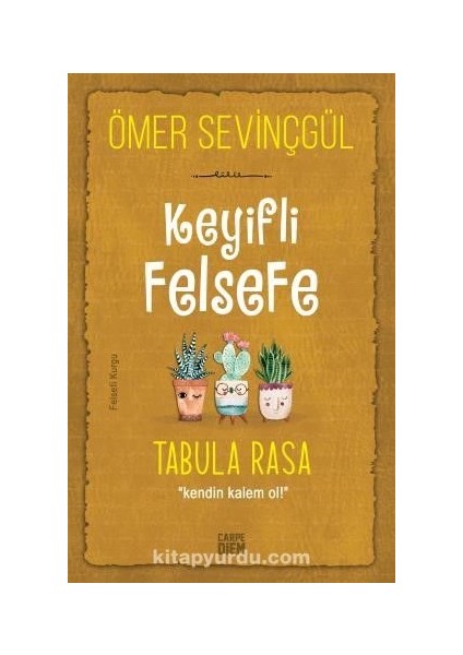 Keyifli Felsefe: Tabula Rasa / Kendin Kalem Ol