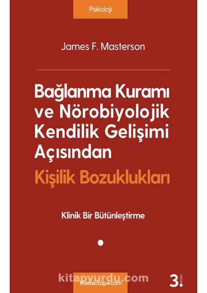 Bağlanma Kuramı ve Nörobiyolojik Kendilik Gelişimi Açısından Kişilik Bozuklukları