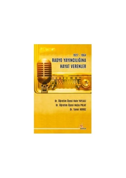 1927-1964 Radyo Yayıncılığına Hayat Verenler