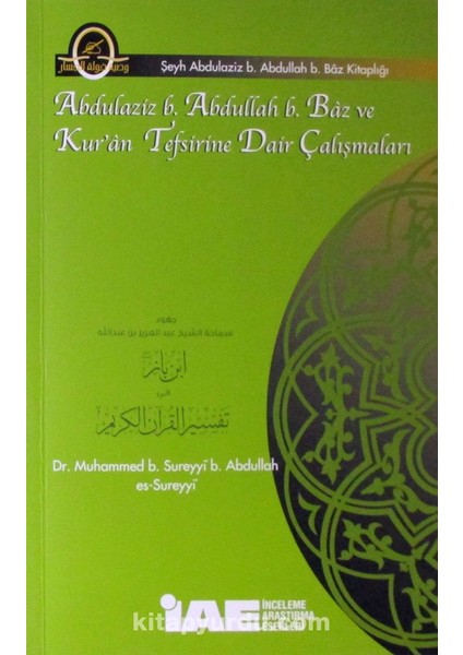 Abdulaziz B. Abdullah Baz ve Kur'an Tefsirine Dair Çalışmaları