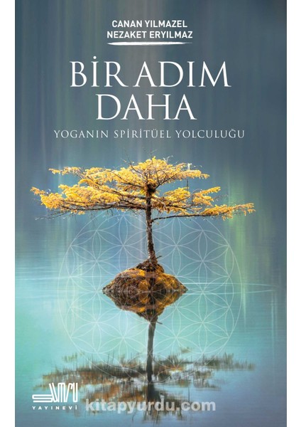 Bir Adım Daha Yoganın Spiritüel Yolculuğu