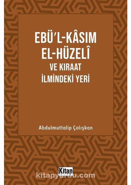 Ebül Kasım El Hüzeli ve Kıraat Ilmindeki Yeri