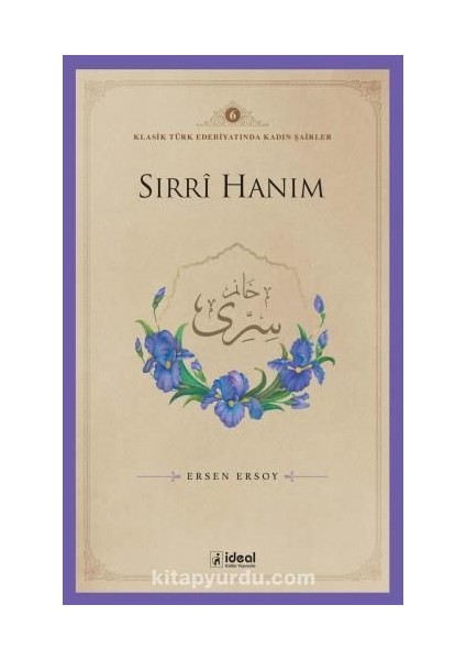 Sırri Hanım / Klasik Türk Edebiyatında Kadın Şairler 6