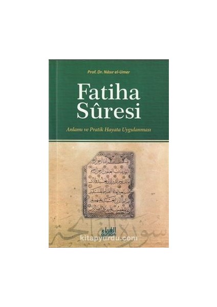 Fatiha Suresi Anlamı ve Pratik Hayata Uygulanması
