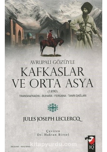 Avrupalı Gözüyle Kafkaslar ve Orta Asya (1890)