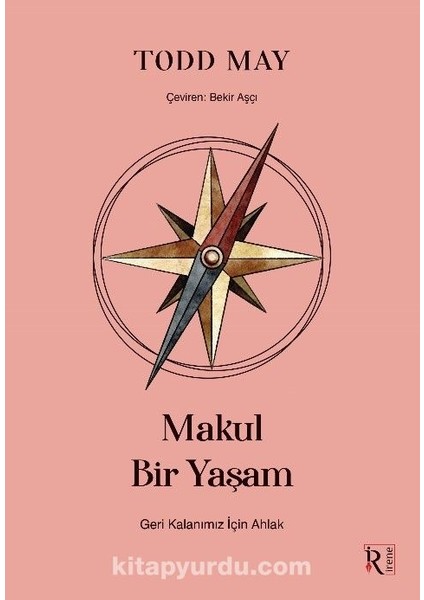 Makul Bir Yaşam Geri Kalanımız Için Ahlak