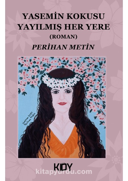 Yasemin Kokusu Yayılmış Her Yere