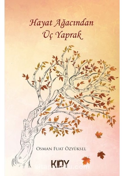 Hayat Ağacından Üç Yaprak