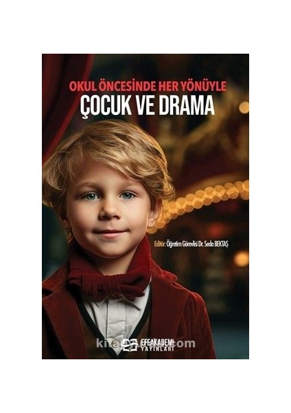 Okul Öncesinde Her Yönüyle Çocuk ve Drama