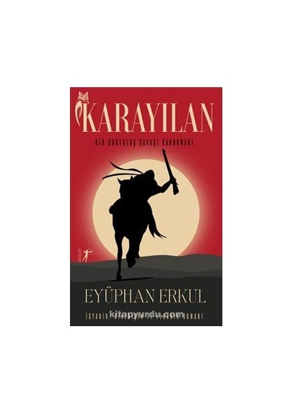 Karayılan Bir Kurtuluş Savaşı Kahramanı Isyanın, Direnişin ve Fedainin Romanı