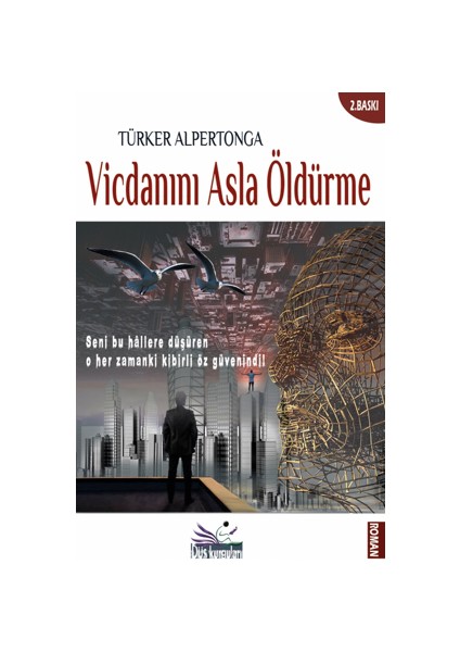Vicdanını Asla Öldürme