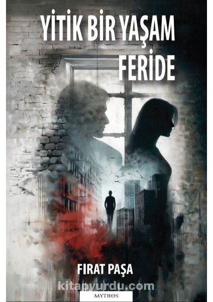 Yitik Bir Yaşam Feride