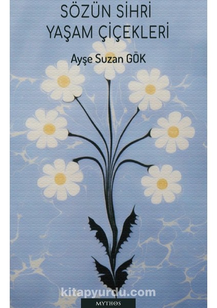 Sözün Sihri Yaşam Çiçekleri