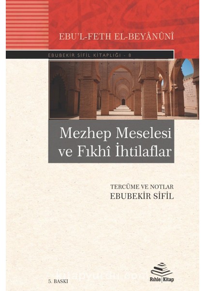 Mezhep Meselesi ve Fıkhi Ihtilaflar