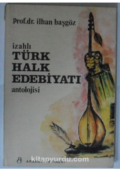 Izahlı Türk Halk Edebiyatı Antolojisi Kod: 8-G-7
