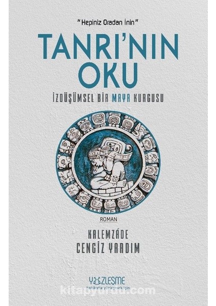 Tanrı'nın Oku Izdüşümsel Bir Maya Kurgusu