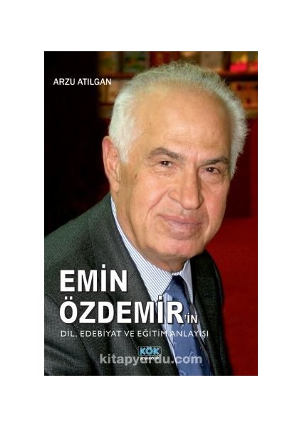 Emin Özdemir'in Dil. Edebiyatı ve Eğitim Anlayışı
