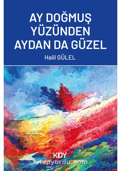 Ay Doğmuş Yüzünden Aydan Da Güzel