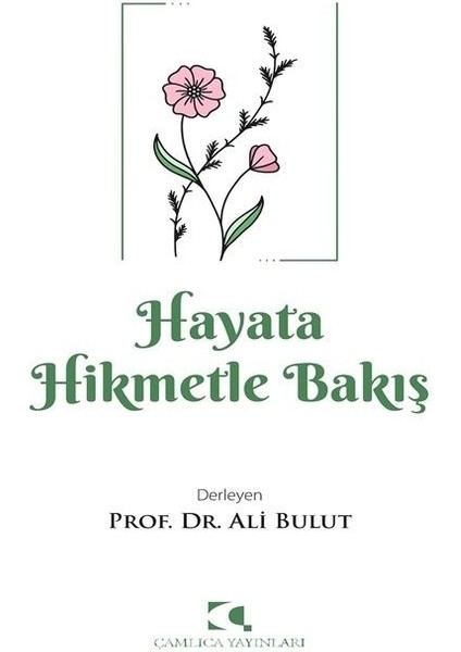 Hayata Hikmetle Bakış