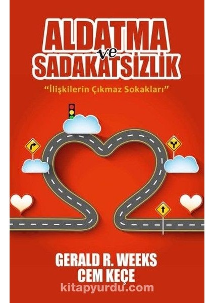 Aldatma ve Sadakatsizlik Ilişkilerin Çıkmaz Sokakları