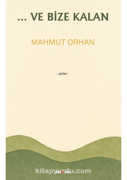 …ve Bize Kalan