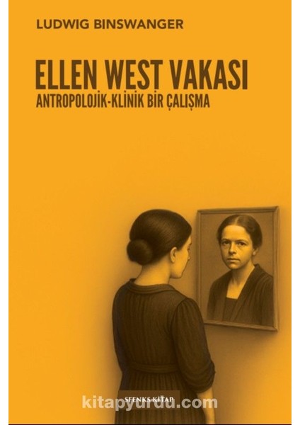 Ellen West Vakası Antropolojik-Klinik Bir Çalışma