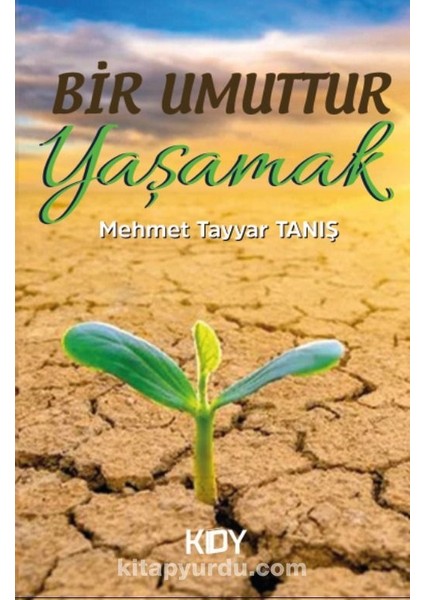 Bir Umuttur Yaşamak
