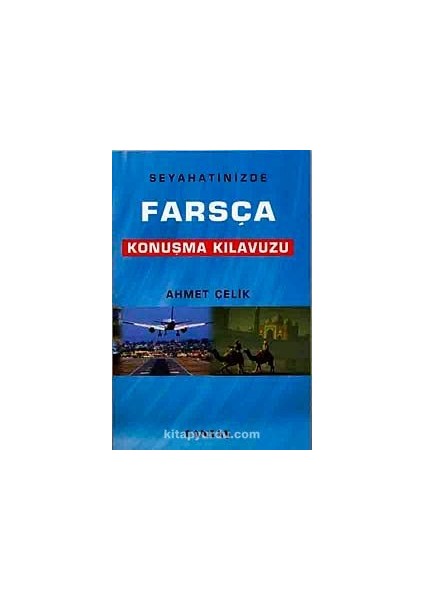 Seyahatinizde Farsça Konuşma Kılavuzu
