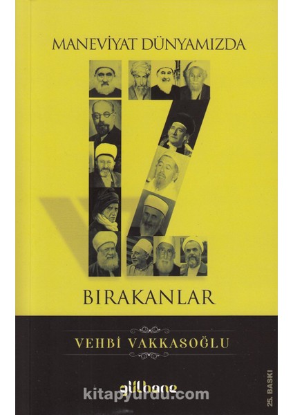 Maneviyat Dünyamızda Iz Bırakanlar