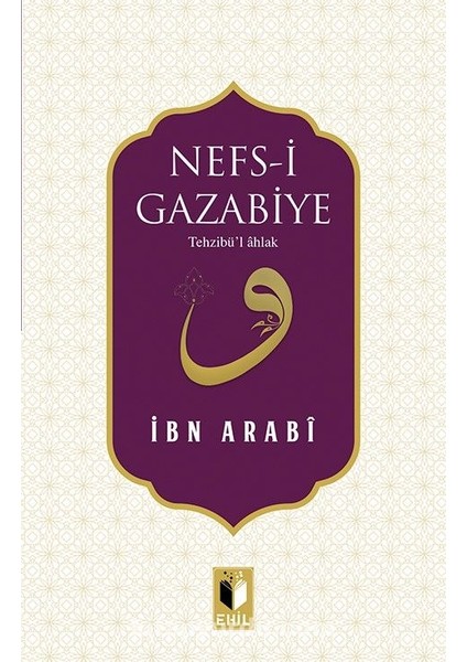 Nefs-I Gazabiye Tehzibü’l Ahlak