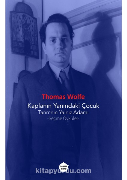 Kaplanın Yanındaki Çocuk -Tanrı’nın Yalnız Adam Seçme Öyküler