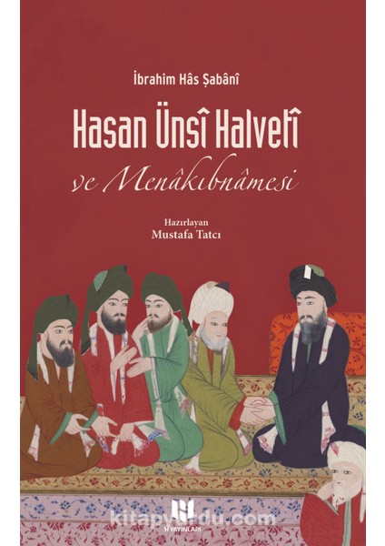 Hasan Ünsi Halveti ve Menakıbnamesi