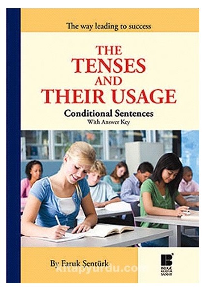 The Tenses And Their Usage Conditional Sentences