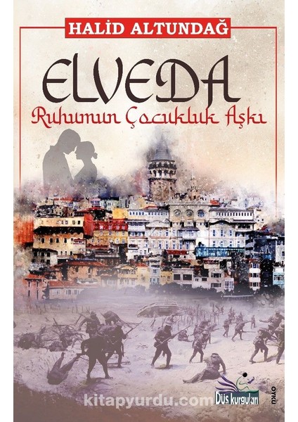 Elveda Ruhumun Çocukluk Aşkı
