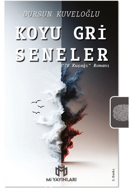 Koyu Gri Seneler “78 Kuşağı” Romanı
