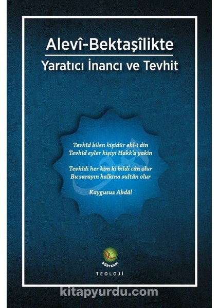 Alevî-Bektaşîlikte Yaratıcı Inancı ve Tevhit (Defter Hediyeli)