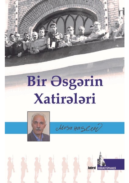 Bir Esgerin Hatireleri