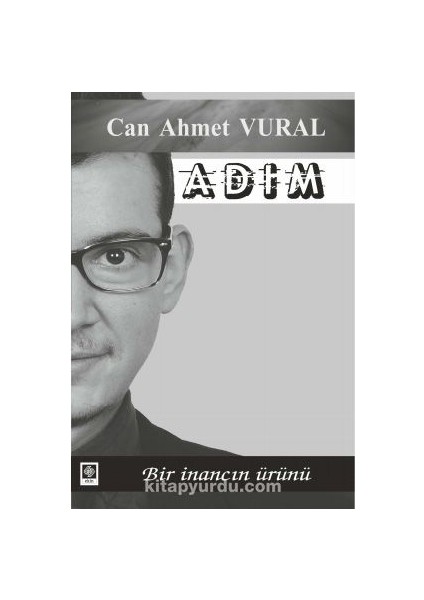 Adım Bir Inancın Ürünü
