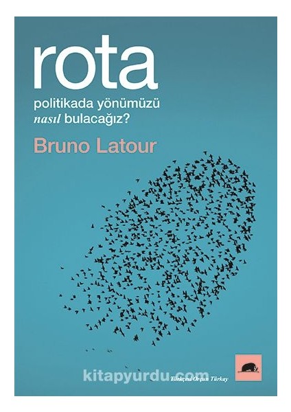 Rota: Politikada Yönümüzü Nasıl Bulacağız?