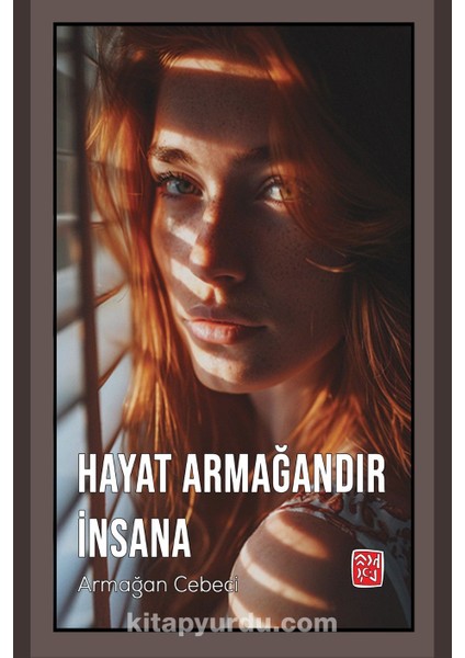 Hayat Armağandır Insana