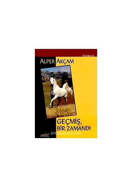 Geçmiş Bir Zamandı