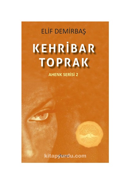Kehribar - Toprak (Ahenk Serisi 2)