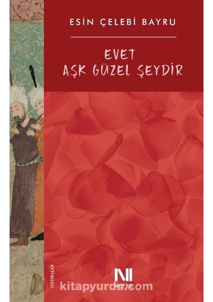 Evet Aşk Güzel Şeydir