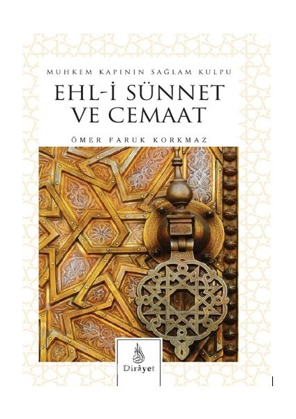 Muhkem Kapının Kulpu Ehli Sünnet ve Cemaat