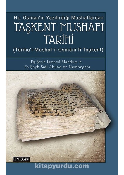 Taşkent Mushafı Tarihi ( Hz.osman’ın Yazdırdığı Mushaflardan)