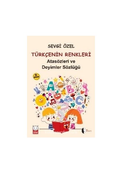 Türkçenin Renkleri Ilköğretim Için Atasözleri ve Deyimler Sözlüğü