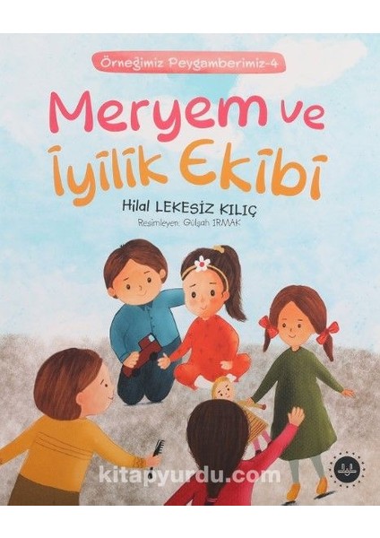 Meryem ve Iyilik Ekibi / Örneğimiz Peygamberimiz 4