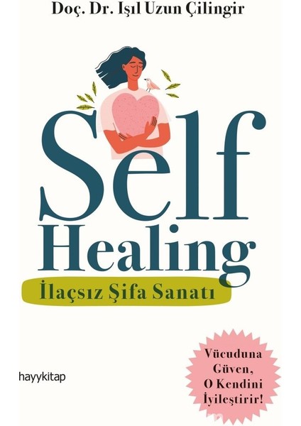 Self Healing Ilaçsız Şifa Sanatı
